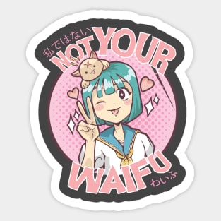 Not Your Waifu Sticker